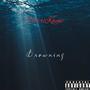 Drowning (Explicit)