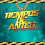 TIEMPOS DE ANTES (feat. Golden Cash & Lyancent)