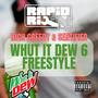 Whut It Dew 6 Freestyle (feat. Rich Greedy & Sertified) [Explicit]