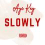 Slowly (Explicit)