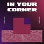 In Your Corner