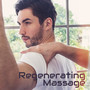 Regenerating Massage - Music for Regeneration Treatments for Athletes