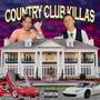 COUNTRY CLUB KILLAS (Explicit)