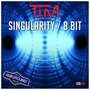 Singularity / 8 Bit