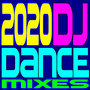 2020 DJ Dance Mixes