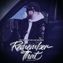 Remember That (feat. Nate Sky & Aye That's Dope) [Explicit]