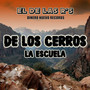 De Los Cerros La Escuela (Explicit)