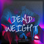 Dead Weight (Explicit)