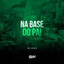 NA BASE DO PAI (Explicit)