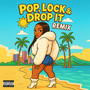 Pop, Lock and Drop It (Explicit)