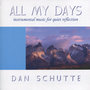 All My Days: Instrumental Music For Quiet Reflection