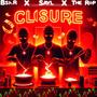 Closure (feat. SAYL & The R.I.P) [Explicit]