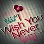 I Wish You Never (feat. Kirk Adams)