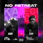 NO RETREAT (feat. Eche) [Explicit]