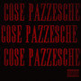 COSE PAZZESCHE (Explicit)