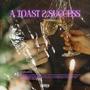 A Toast 2 Success (Deluxe) [Explicit]