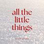 All The Little Things