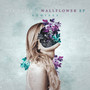 Wallflower EP (Remixes) [Explicit]