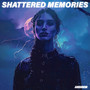 shattered memories