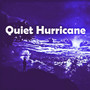 Quiet Hurricane