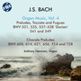 BACH, J.S.: Organ Music, Vol. 4 (A. Newman)