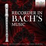 The Recorder in Bach's Music