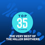 Top 35 Classics - The Very Best of The Miller Brothers