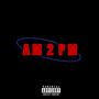 AM 2 PM (Explicit)