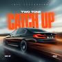 CATCH UP (Explicit)