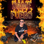 Dame Fuego (Explicit)