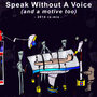 Speak Without a Voice (And a Motive Too) - 2014 Re-Mix
