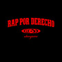 Rap por derecho (Explicit)