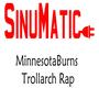 MinnesotaBurns Trollarch Rap (Explicit)