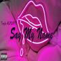 Say My Name (Explicit)