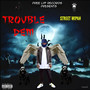 Trouble Dem (Explicit)