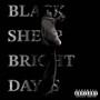 Black Sheep, Bright Days (Explicit)