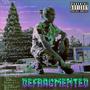 Defragmented (Explicit)