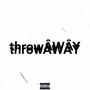 throwÂWÂY (Explicit)