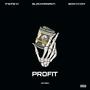 PROFIT (feat. Fw Feyi,BLACKMANANTI & Bony CDM) [Explicit]