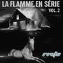 LA FLAMME EN SÉRIE VOL 2 (Explicit)