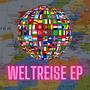 Weltreise EP (Explicit)