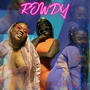 Rowdy (feat. Mahnakee Da Queen & Viva La C$) [Explicit]