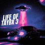 Life of TAYBX 3 (Explicit)