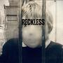 Reckless