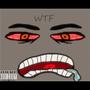 WTF (Explicit)