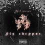 Big choppas (Explicit)