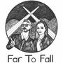 Far To Fall