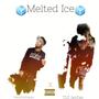 Melted Ice (feat. MackDaSteppa) [Explicit]