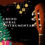 GRUPO CORAL INSTRUMENTAL, Vol. 4