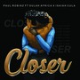 Closer